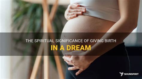 Deciphering the Significance of Dreaming of Giving Birth to a Son