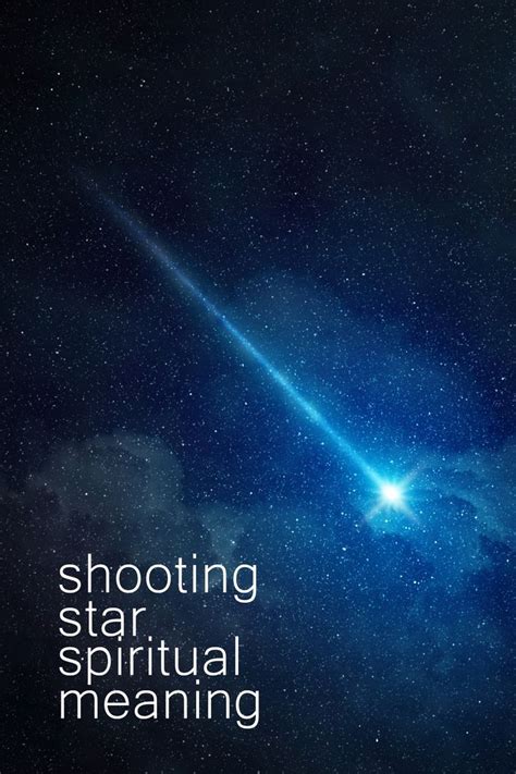 Deciphering the Symbolic Meaning Behind Dreaming About a Shooting Star