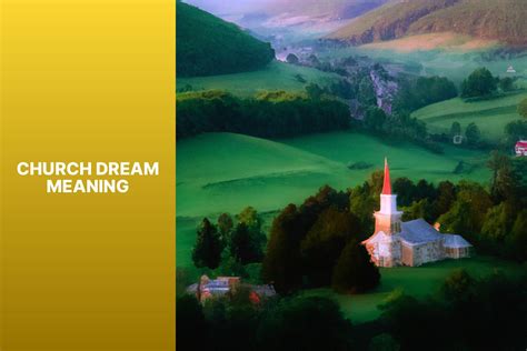 Decoding Dream Messages: Church Symbolism and Interpretation