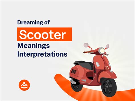 Decoding the Enigmatic Significance of Scooters in Dreams