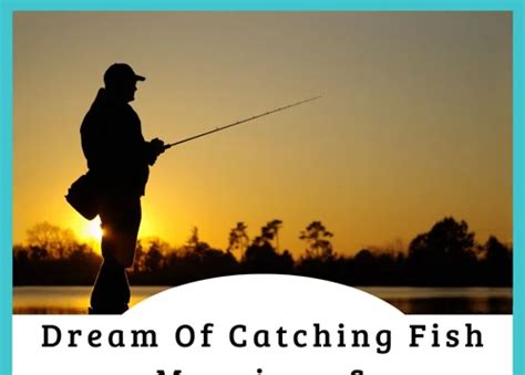 Decoding the Meaning Behind Fishing Dream Outcomes