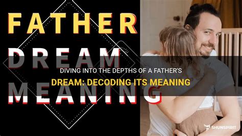 Decoding the Symbolic Ailment of a Father in Dreams