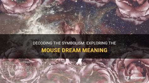 Decoding the Symbolic Significance of a Tiny Mouse in Dream Analysis