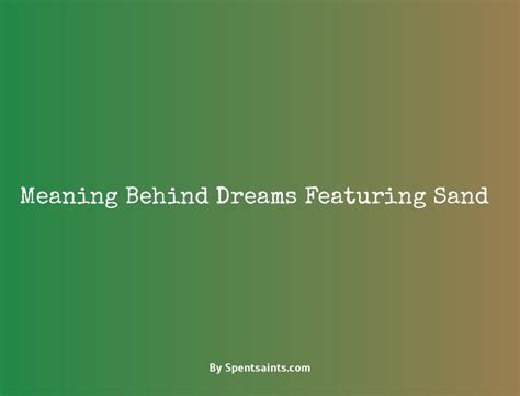 Decoding the Symbolism of Sand in Dreams