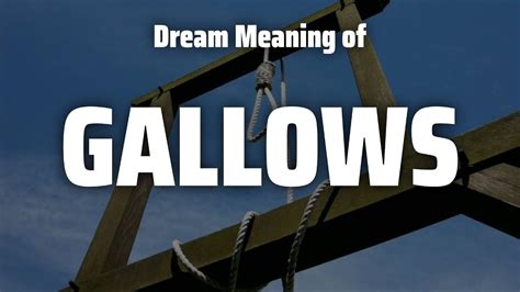 Decoding the Symbolism of a Gallows