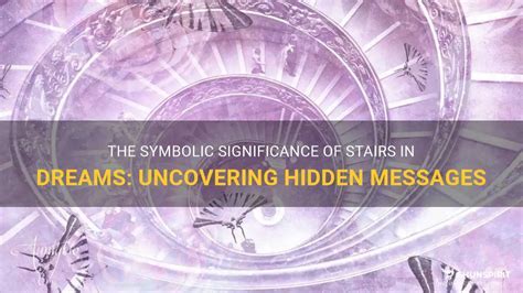 Delving Into the Symbolic Language of Dreams: Decoding the Veiled Significance