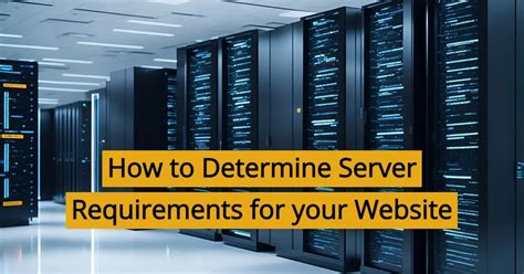 Determining Your Server's Requirements