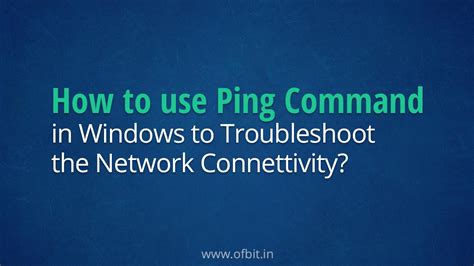 Discovering Connectivity with the Ping Command