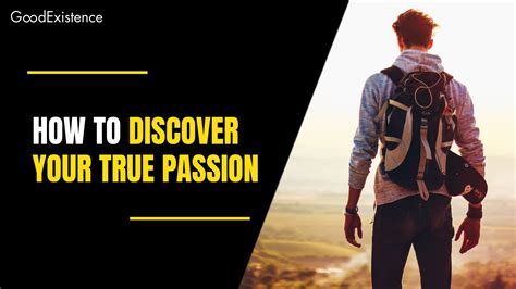 Discovering Your True Passion: The Initial Step Towards Accomplishment