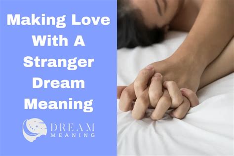 Dreaming About Strangers: What Could It Possibly Mean?