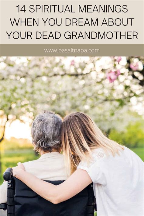 Dreaming About Your Deceased Grandmother: A Path to Closure and Inner Healing