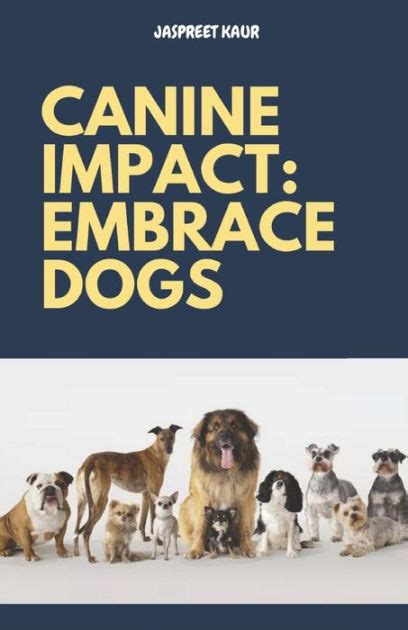 Embracing the Enormous Canine's Impact in Reality