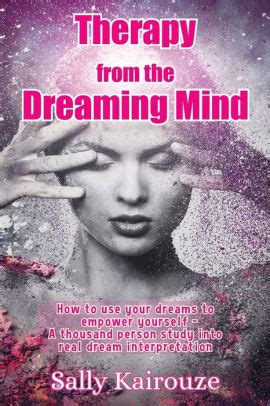 Empowering the Self: Applying Dream Interpretation to Real-Life Situations