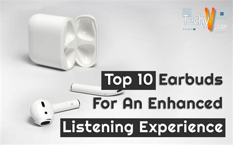 Enhanced Listening Experience