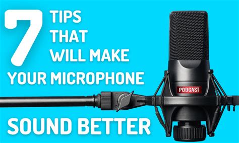 Enhancing Microphone Quality: Tips and Tricks for Better Sound