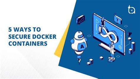Enhancing Security: Ensuring Application Protection in Docker Environments