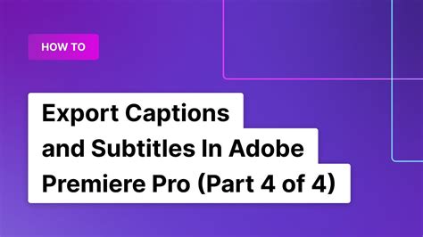 Enhancing Your Exported Videos with Captions and Subtitles