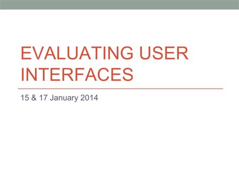 Evaluating the User Interface