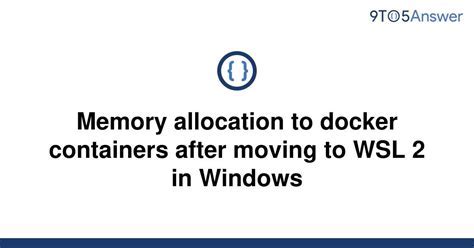 Examining the Default Memory Allocation in Docker for Windows