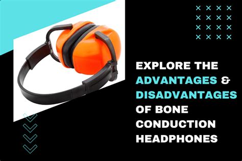 Exploring the Advantages and Disadvantages of Bone Conduction Headphones