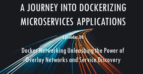 Exploring the Advantages of Overlay Networks in Docker and their Suitability for macOS and Windows Environments