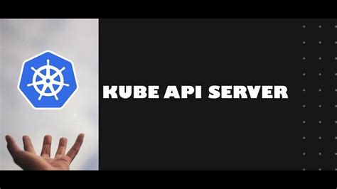 Exploring the Configuration Possibilities for the Windows-based kube API server