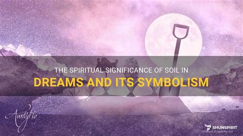 Exploring the Cultural and Symbolic Significance of Dreams Involving Soil