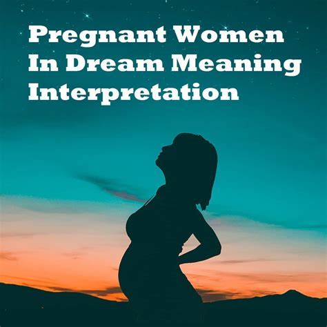 Exploring the Emotional Significance of Pregnancy Dreams for Women