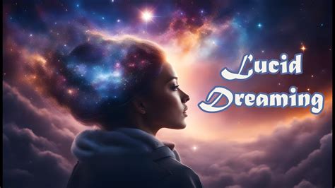 Exploring the Enchanting Realm of Lucid Dreaming