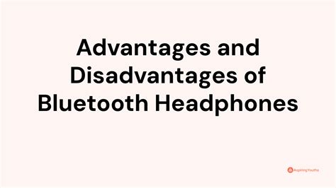 Exploring the Limitations and Potential Drawbacks of Bluetooth Connectivity for TV Headphones