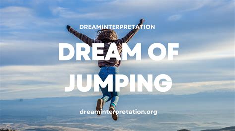 Exploring the Meaning Behind Dreaming of Leaping: An Interpretation Guide