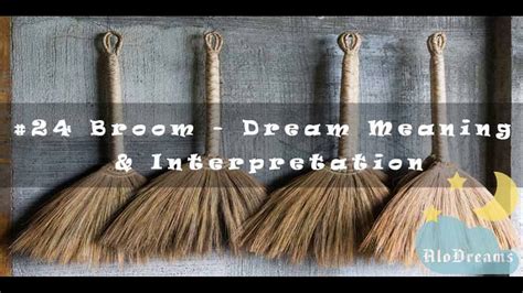 Exploring the Possible Interpretations of Dreams About Brooms