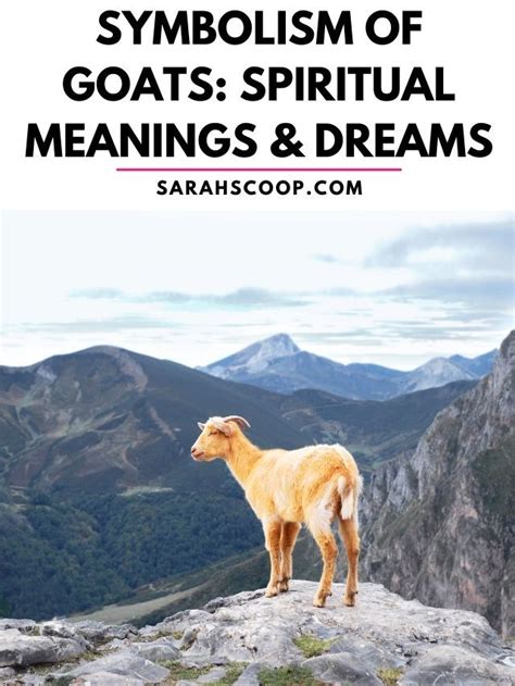 Exploring the Profound Spiritual Significance of Goats in Dreamscapes