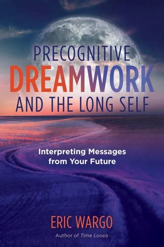 Exploring the Science behind Precognitive Dream Experiences