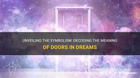 Exploring the Significance of Door Imagery in Dreams