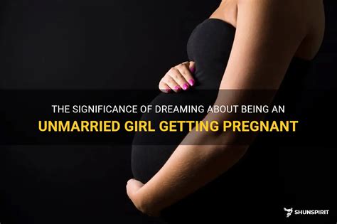 Exploring the Significance of Dreams Involving Pregnancy for Girls