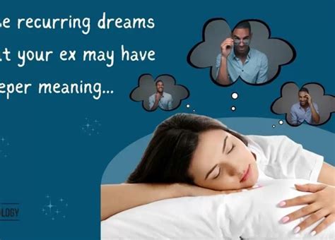 Exploring the Significance of Dreams Involving a Former Romantic Partner