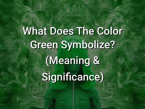 Exploring the Significance of the Color Green in Dreams