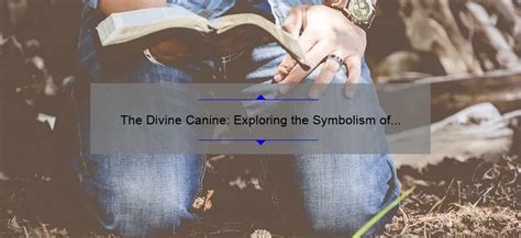 Exploring the Sinister Canine's Symbolism in the Dreamer's Subconscious