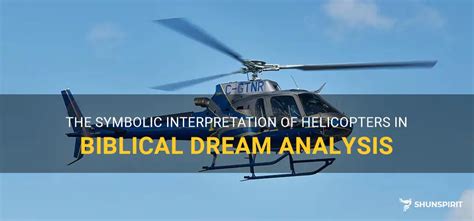 Exploring the Symbolic Meaning of Helicopters in Dreams