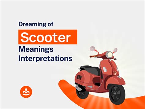 Exploring the Symbolic Meanings of Scooters in Dreams