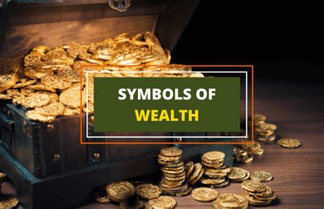 Exploring the Symbolism of Wealth and Abundance