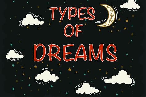 Exploring the Types of Dreams: Authentic and Symbolic