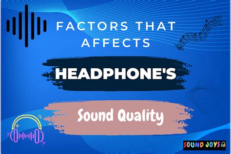 Factors Affecting Sound Quality in Varied Headphone Models
