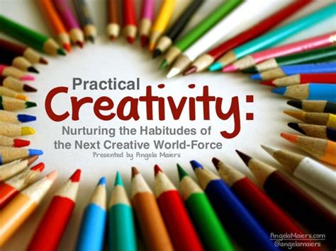 From Fantasies to Reality: Practical Methods for Nurturing Creativity