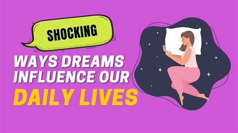 How Dreams Influence Our Daily Existence