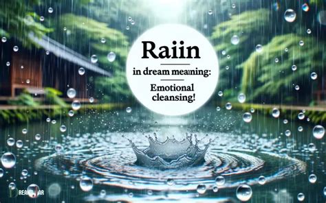 How Rain in Dreams Reflects Emotional Cleansing and Rejuvenation