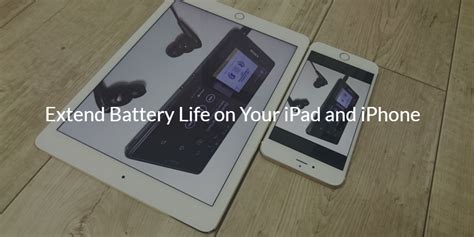 How to Extend Battery Life on Your iPad?