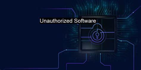 Identifying Unauthorized Software on your Device