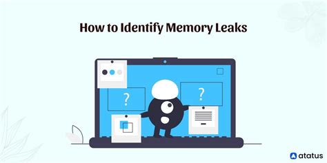 Identifying the Cause of Excessive Memory Utilization